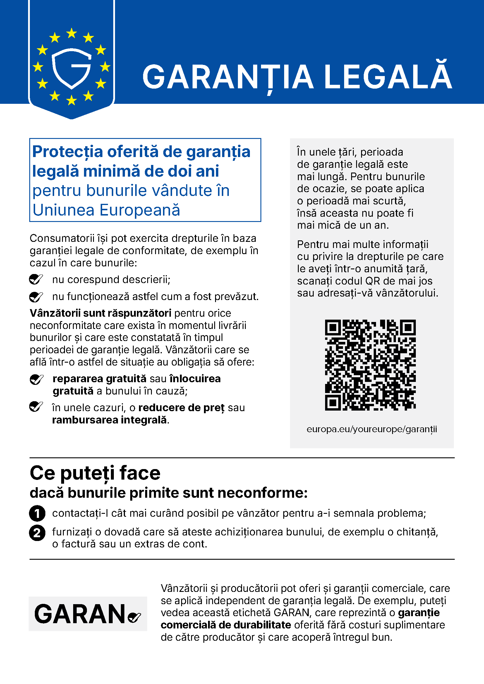 Notificarea UE privind garanția legală: protecție minimă de doi ani pentru bunurile vândute în Uniunea Europeană. Mai multe informații: europa.eu/youreurope/garanții